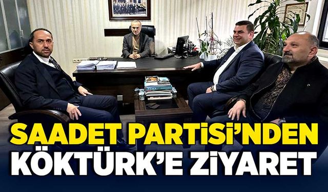 Saadet Partisi’nden Şenol Köktürk’e ziyaret