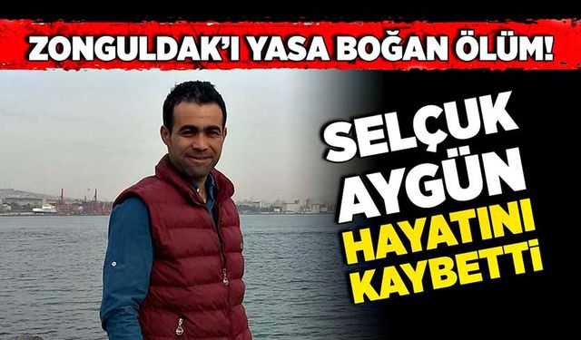 Zonguldak’ı yasa boğan ölüm! Selçuk Aygün hayatını kaybetti