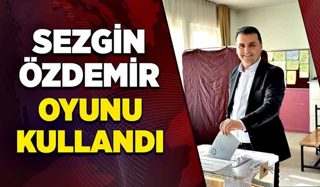 Sezgin Özdemir oyunu kullandı