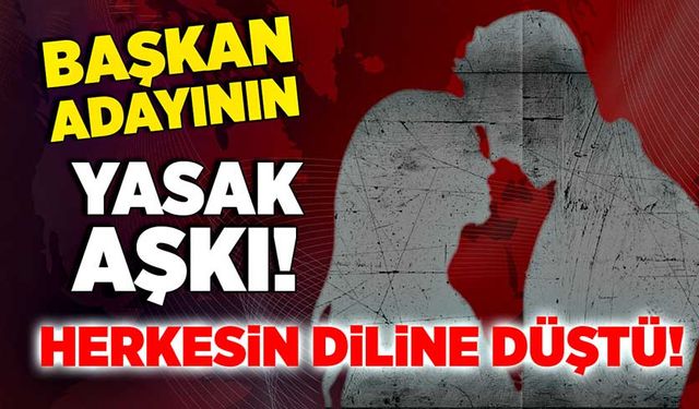 Başkan adayının yasak aşkı! Herkesin diline düştü!