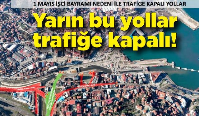 Zonguldak'ta yarın bu yollar trafiğe kapatılacak!