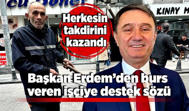 Başkan Erdem’den burs veren işçiye destek sözü