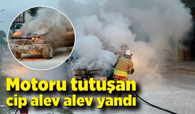 Motoru tutuşan cip alev alev yandı