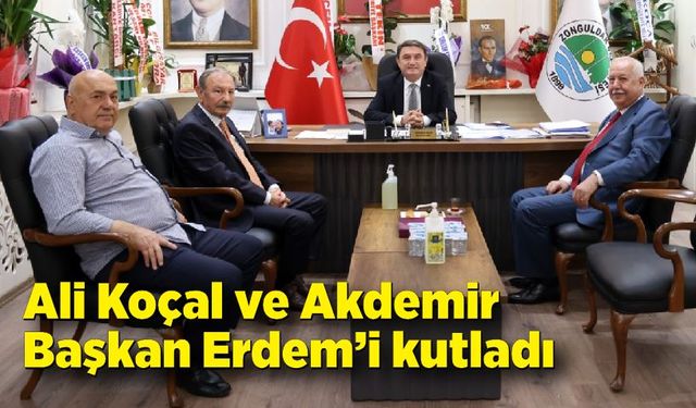 Ali Koçal ve Akdemir Başkan Erdem’i kutladı
