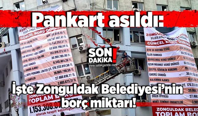 Pankart asıldı: İşte Zonguldak Belediyesi’nin borç miktarı!