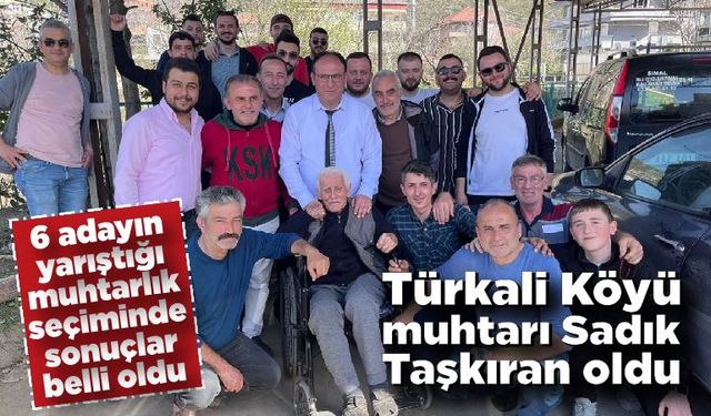 Türkali Köyü muhtarı Sadık Taşkıran oldu