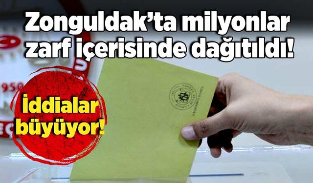 Zonguldak’ta milyonlar zarf içerisinde dağıtıldı!