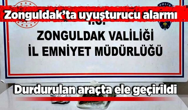 Zonguldak’ta uyuşturucu alarmı: Durdurulan araçta ele geçirildi
