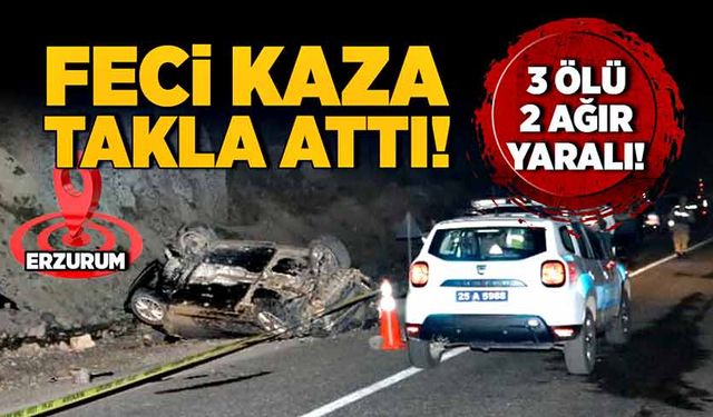 Feci kaza! Takla attı: 3 ölü, 2 yaralı