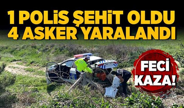 feci kaza! 1 polis şehit oldu, 4 asker yaralandı