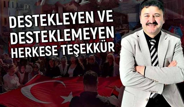 Aytaç Tosun: Destekleyen ve desteklemeyen herkese teşekkür