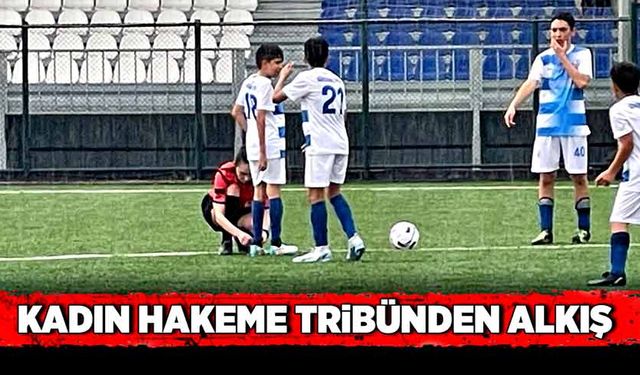 Kadın hakeme tribünden alkış!