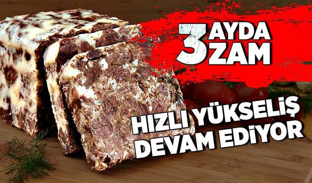 Son 3 ayda 3'üncü zam hızlı yükseliş sürüyor