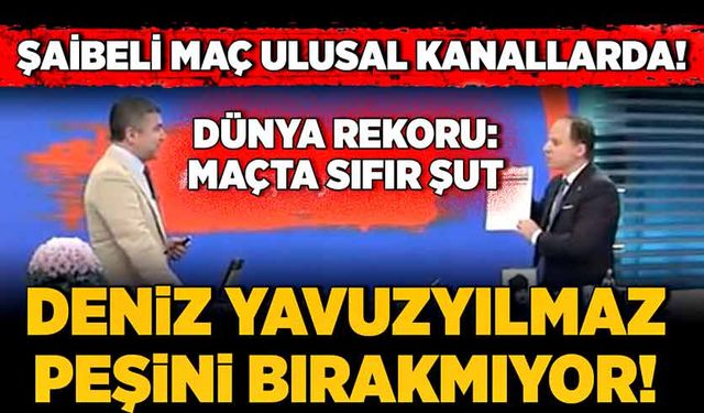 Şaibeli maç ulusal kanallarda! Dünya rekoru: Maçta sıfır şut! Deniz Yavuzyılmaz peşini bırakmıyor!