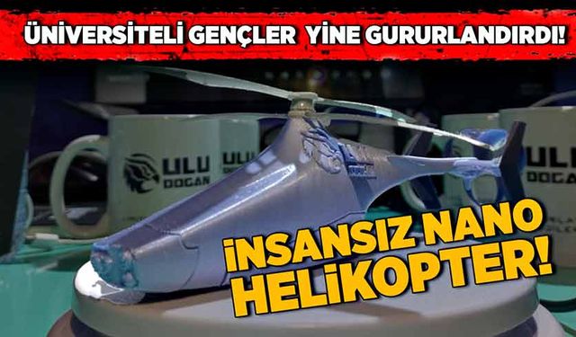 Üniversiteli gençler yine gururlandırdı! İnsansız nano helikopter!