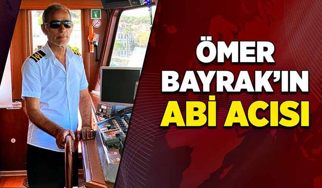 Ömer Bayrak’ın abi acısı!