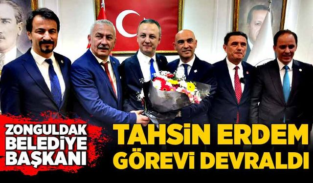 Zonguldak Belediye Başkanı Tahsin Erdem görevi devraldı