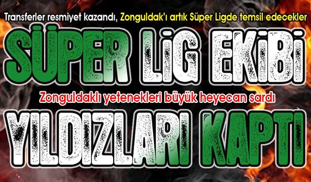 Zonguldaklı iki yetenek, altyapıdan yetişip Süper Lige transfer oldu!