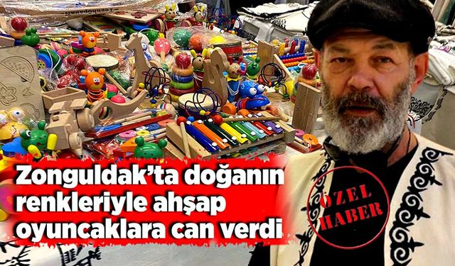 Zonguldak’ta doğanın renkleriyle ahşap oyuncaklara can verdi