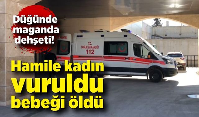 Düğünde maganda dehşeti! Hamile kadın  vuruldu, bebeği öldü