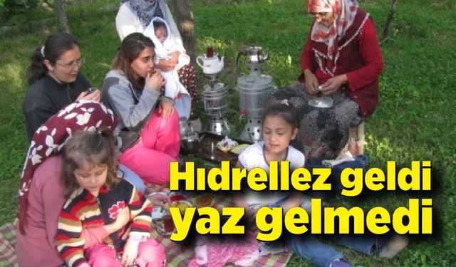 Hıdrellez geldi, yaz gelmedi; Vatandaş evinde hala sobasını ya da kombisini yakıyor