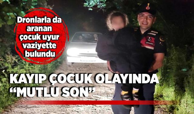 Kayıp çocuk olayında mutlu son