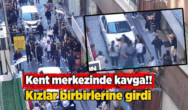 Kent merkezinde kavga! Kızlar birbirlerine girdi