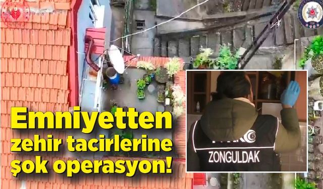 Polisten zehir tacirlerine şok baskın!