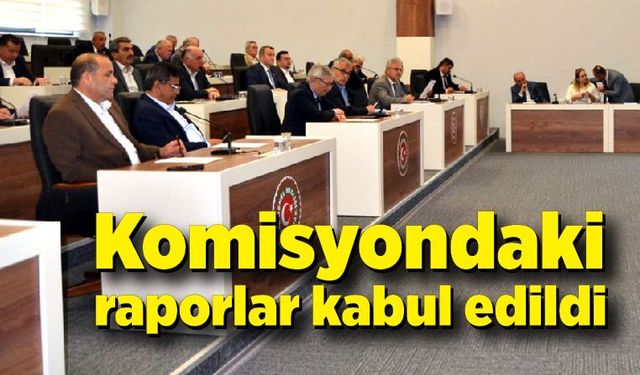 Zonguldak İl Genel meclisinde komisyondaki raporlar kabul edildi