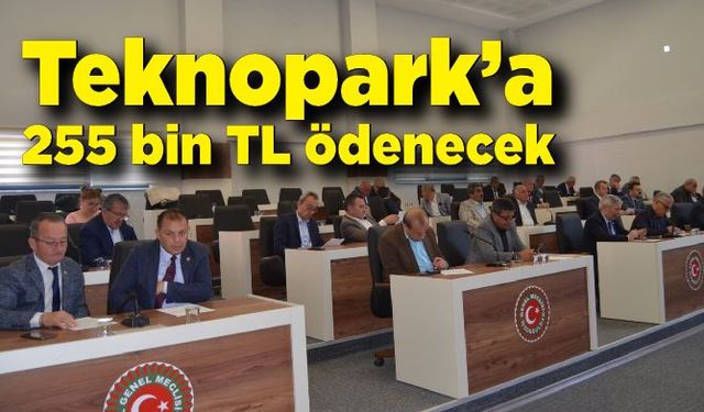 Teknopark’a 255 bin TL ödenecek