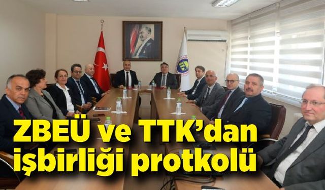 ZBEÜ ile TTK arasında işbirliği protokolü imzalandı