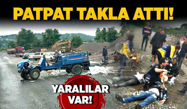 Patpat takla attı! Yaralılar var!