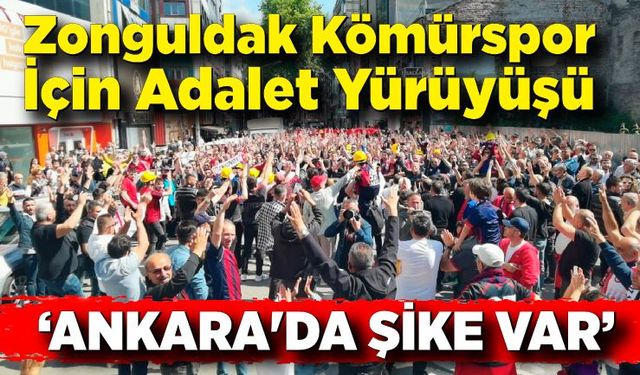 Zonguldak Kömürspor İçin Adalet Yürüyüşü: "Ankara'da Şike Var"