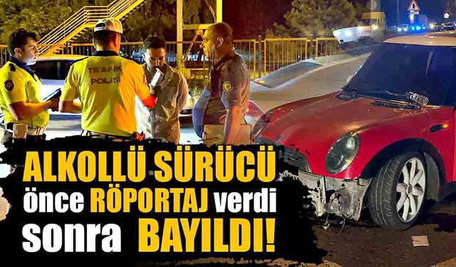 Kaza yapan alkollü sürücü önce röportaj verdi, sonra bayıldı!