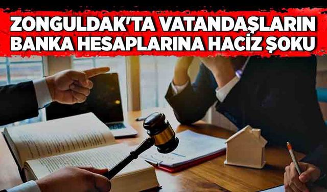 Zonguldak'ta vatandaşların banka hesaplarına haciz şoku!