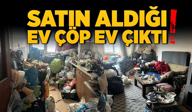 Satın aldığı ev çöp ev çıktı!