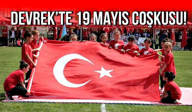 Devrek’te 19 Mayıs coşkusu!