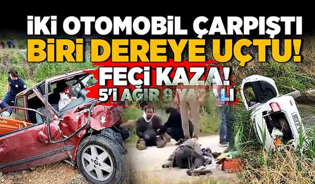 Feci kaza! İki otomobil çarpıştı, biri dereye uçtu: 5'i ağır 8 yaralı