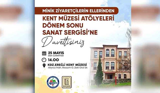 Minik sanatçılar Kdz. Ereğli Kent Müzesi'nde sergi açıyor