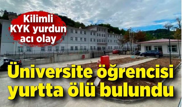 Üniversite öğrencisi yurtta ölü bulundu