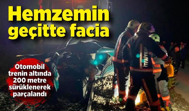 Hemzemin geçitte facia! Otomobil 200 metre sürüklenip parçalandı