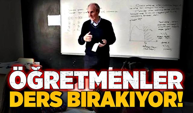 Öğretmenler ders bırakıyor!