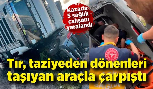 Tır, taziyeden dönenleri taşıyan araçla çarpıştı