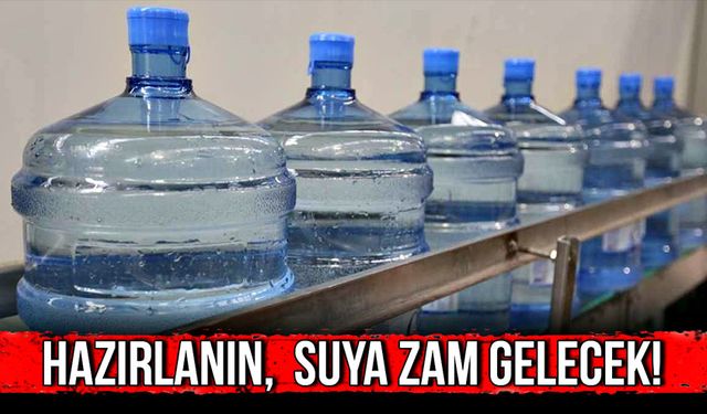 Hazırlanın suya zam gelecek!