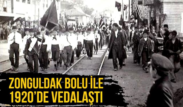 Zonguldak Bolu ile 1920’de vedalaştı