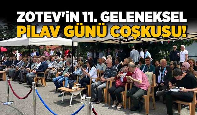 ZOTEV'in 11. Geleneksel Pilav Günü coşkuyla kutlandı