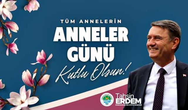 Erdem Anneler Günü’nü kutladı