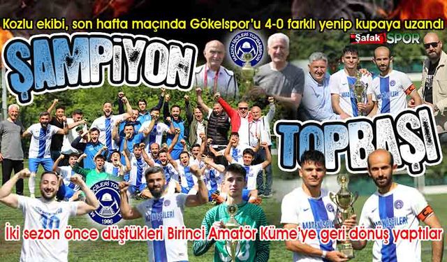 “Maden İşçileri” Topbaşıspor yerin altından gelip şampiyonluğa ulaştı