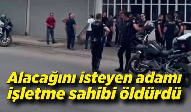 Alacağını istemek için gittiği işletmede silahla vuruldu