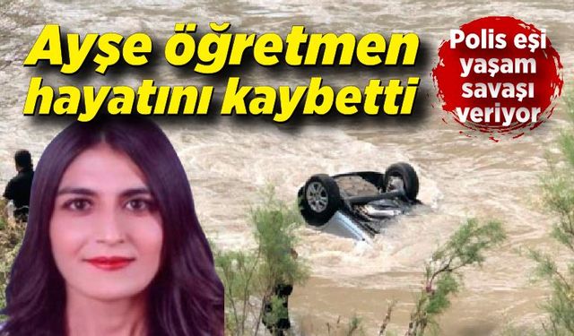 Ayşe öğretmen kazada hayatını kaybetti